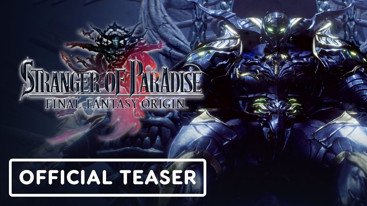 Stranger of Paradise Final Fantasy Origin - Trials of the Dragon King - Official Teaser Trailer