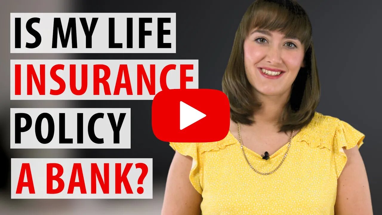 Are Life Insurance Policies a Bank?