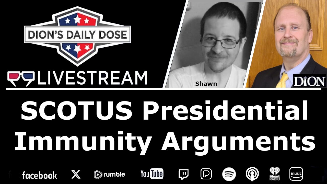 SCOTUS: Presidential Immunity Arguments (FtF Dion & Shawn)