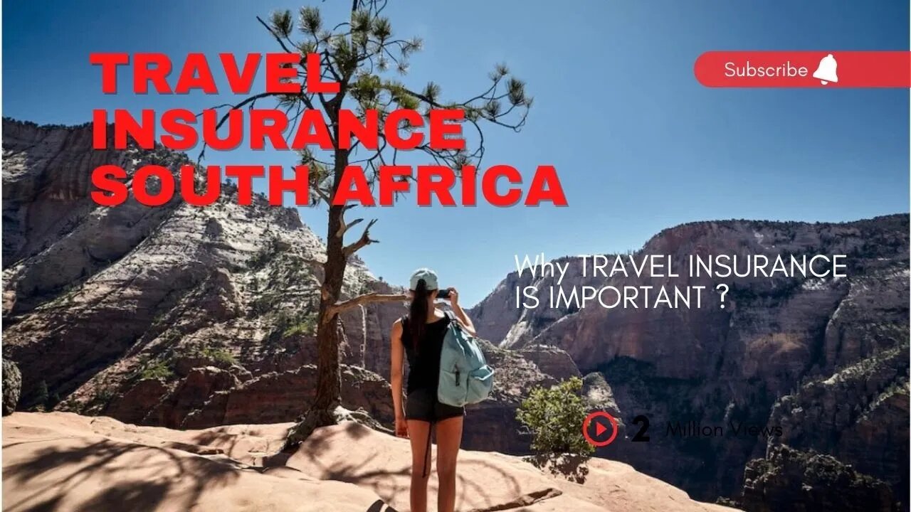 Travel insurance south Africa | Why TRAVEL INSURANCE is IMPORTANT ?