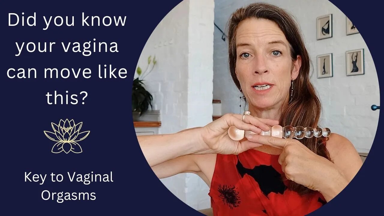 Did you know your vagina can move like this?