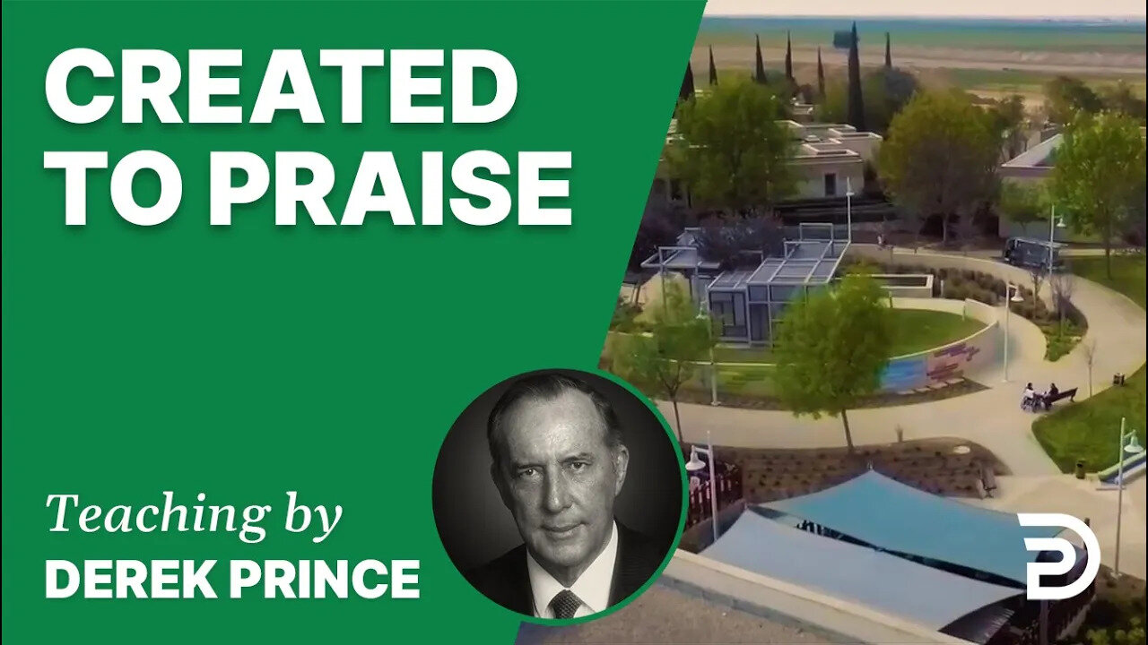 Created to Praise 11/4 - A Word from the Word - Derek Prince