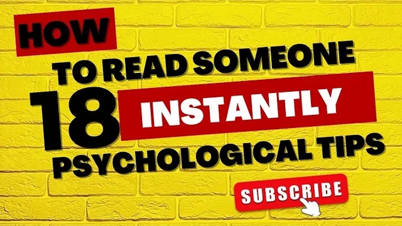 How To Read Someone Instantly || 18 Psychological Tips