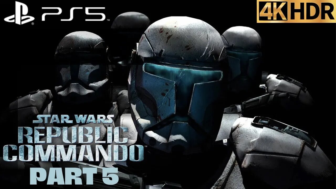 Star Wars Republic Commando Walkthrough Gameplay Part 5 | PS5, PS4 | 4K HDR (Extreme Prejudice)