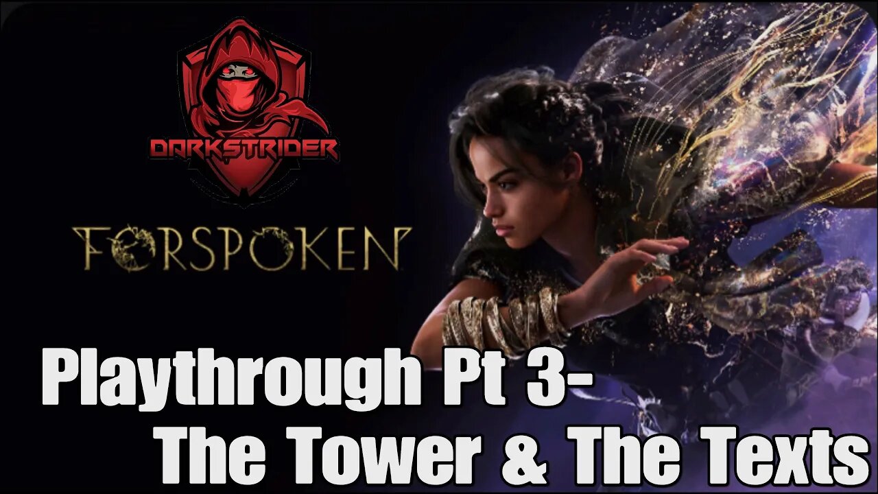 Forspoken Playthrough Pt 3- The Tower & The Texts