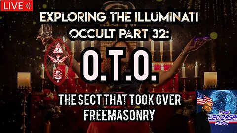 Exploring the Illuminati Occult Part 32: O.T.O. The Sect that Took Over Freemasonry