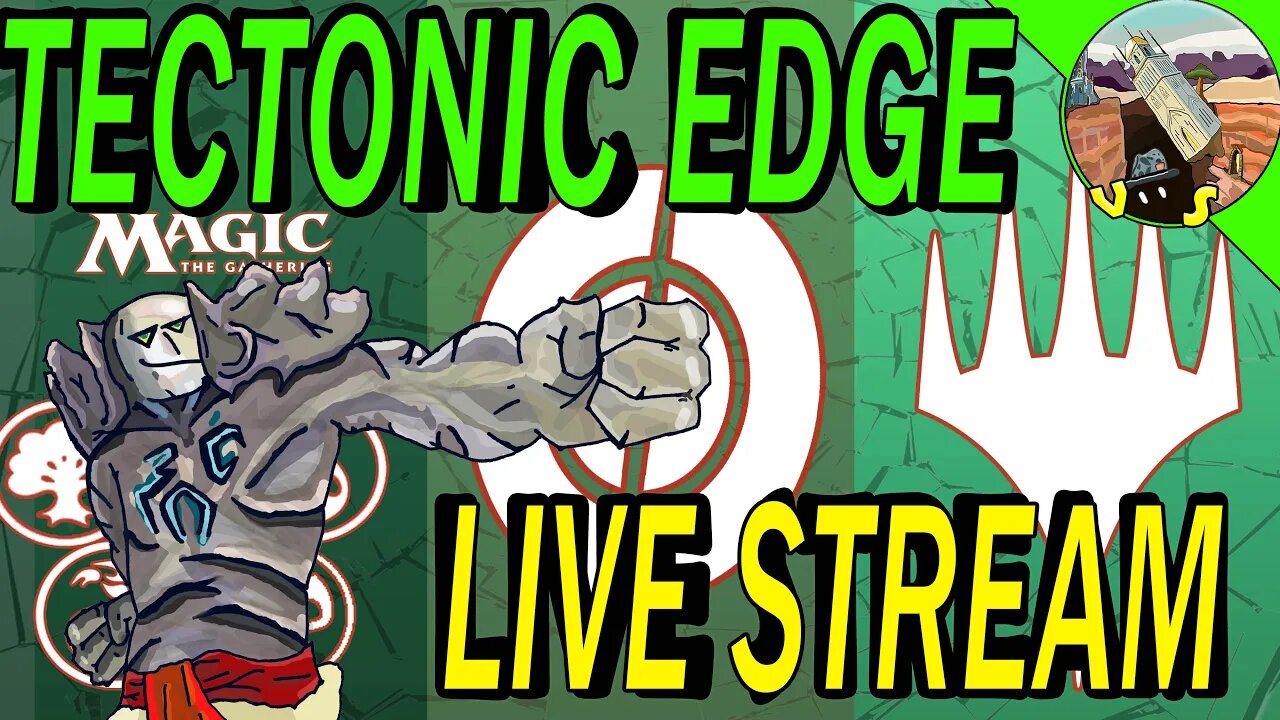 Tectonic Edge Live Streaming Magic The Gathering Online!