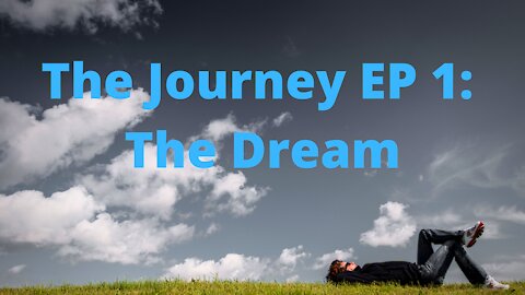 The Journey EP 1: The Dream