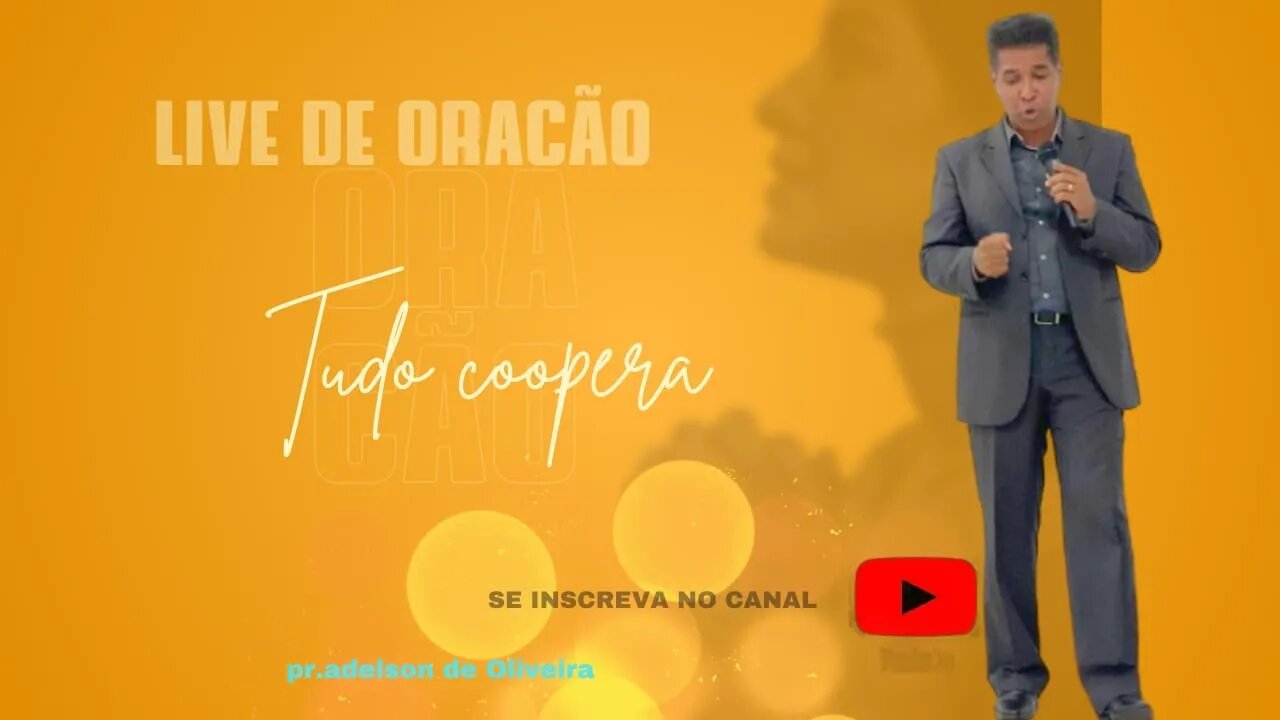 Tudo coopera - 3 - Pr. Adelson de Oliveira-M.C.R