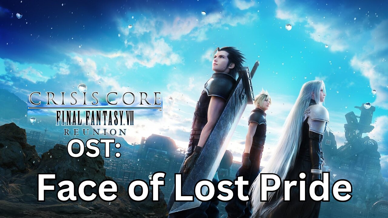 "Face of Lost Pride" CCFF7-R OST 36 A-Penance Boss Theme