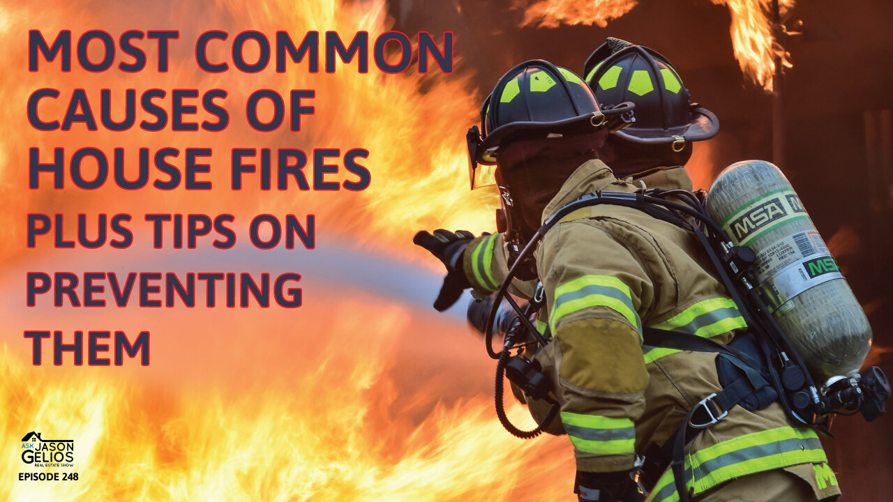 Common Causes Of House Fires PLUS Tips On Preventing Them | Ep. 248 AskJasonGelios Show