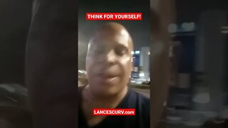 THINK FOR YOURSELF! #LANCESCURV