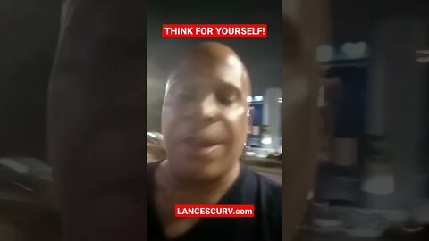 THINK FOR YOURSELF! #LANCESCURV