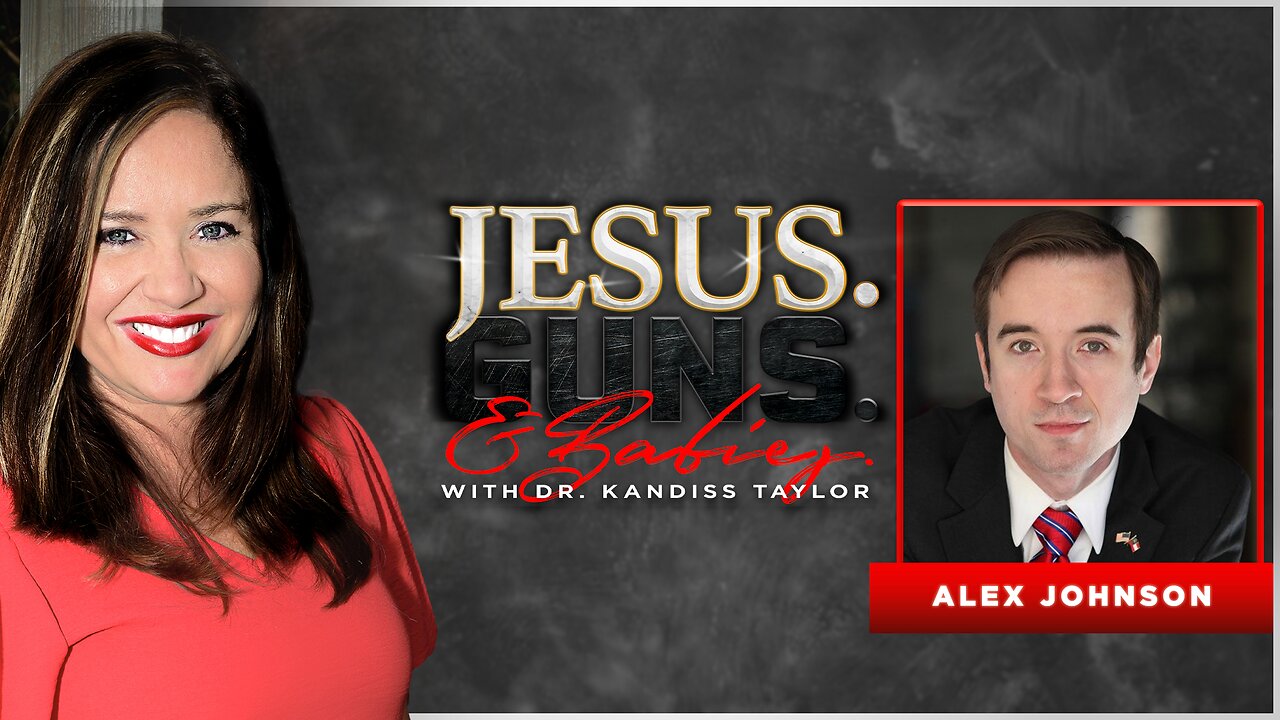 JESUS. GUNS. AND BABIES. w/ Dr. Kandiss Taylor ft. Alex Johnson