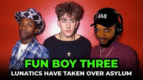 🎵 Fun Boy Three - Lunatics Have Taken Over Asylum REACTION