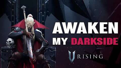 V Rising: Awaken My Darkside! Will It Deliver On Its Gothic Vision?