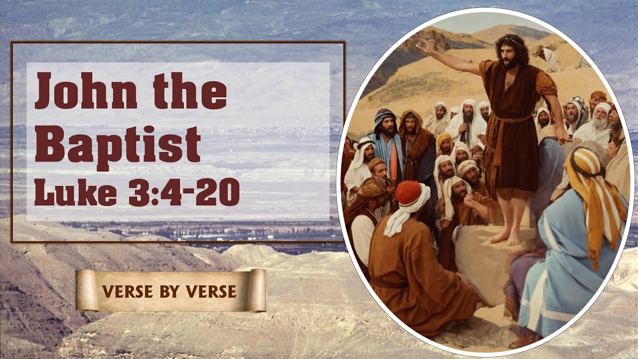 John the Baptist: Luke 3:4-20