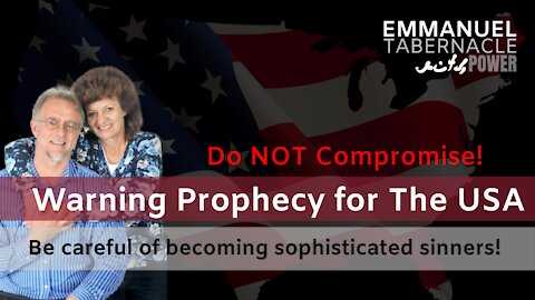 Wake Up USA: Watch out for Sophisticated Sin & Compromise