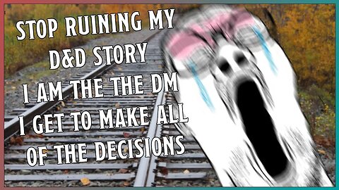 IM LE HECKIN DM AND I GET TO DECIDE EXACTLY WHAT HAPPENS!?!??!?!?!