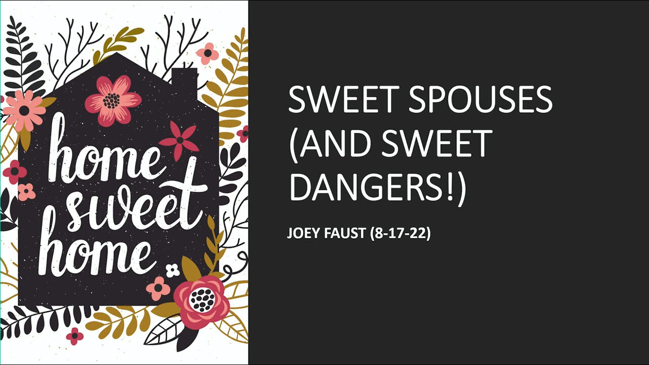 Sweet Spouses (And Sweet Dangers!)