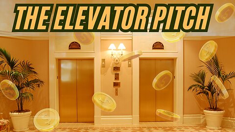 Episode 56: The Elevator Pitch