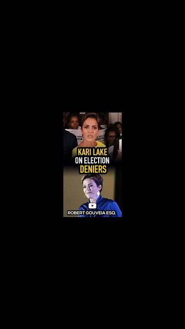 Kari Lake on Election Deniers #shorts