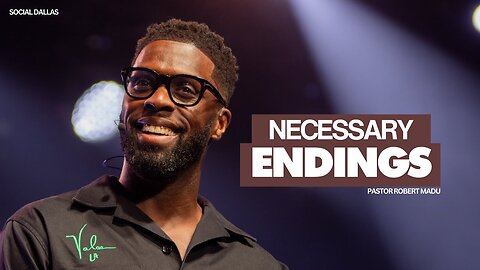 Necessary Endings -- Robert Madu