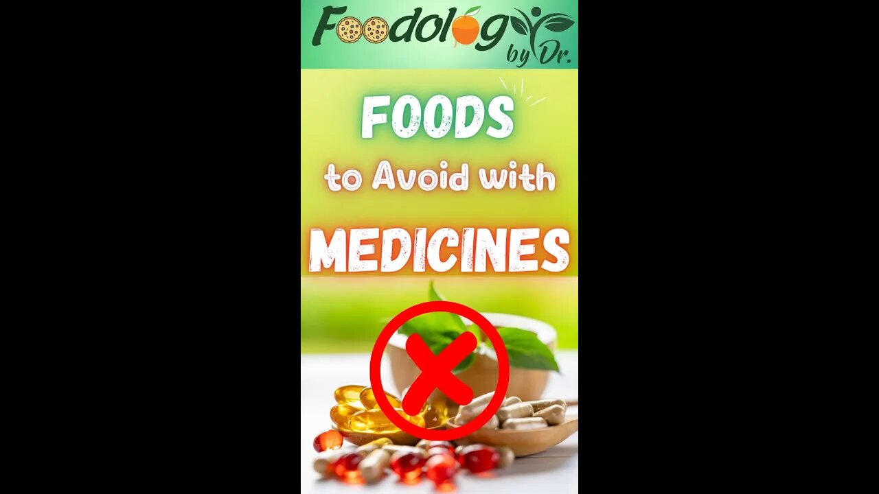 Foods to Avoid with Medicines | Food-Drug Interactions | Foodology by Dr.