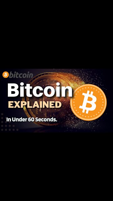 What is Bitcoin (BTC)? | Bitcoin Explained in Under 60 Seconds