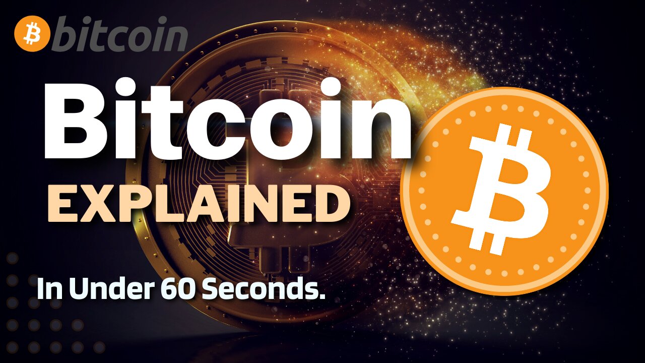 What is Bitcoin (BTC)? | Bitcoin Explained in Under 60 Seconds