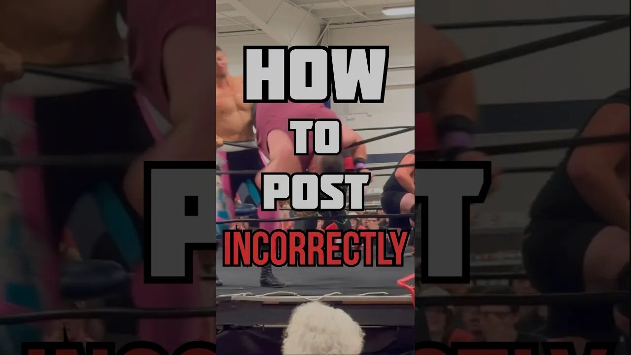 How to post correctly/incorrectly #clips #prowrestling #wrestling #shorts #howto