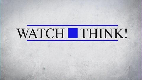 Watch N Think Show- Episode 1