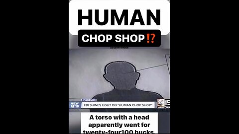 This is diabolical. 👺Human Chop Shop was busted up, trial begins sometime in the next year 2025