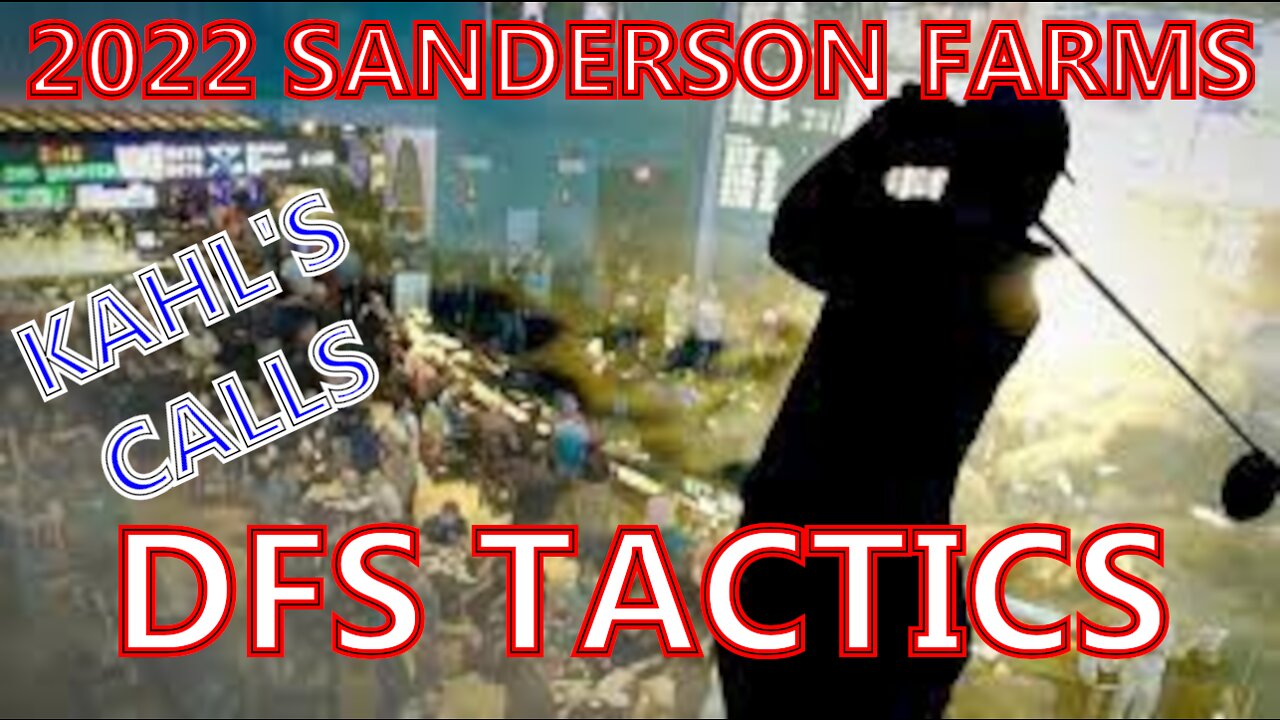 2022 Sanderson Farms DFS Tactics