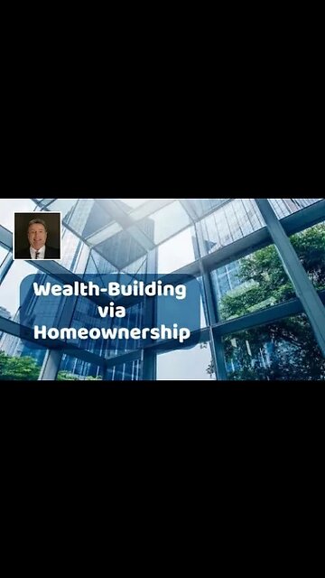 Wealth-Building via Homeownership