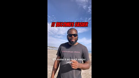 It Becomes Easier #dayodman #easy #helpsyou #motivation #eeyayyahh