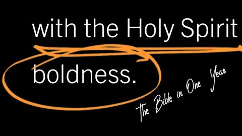 The Bible in One Year: Day 321 Boldness