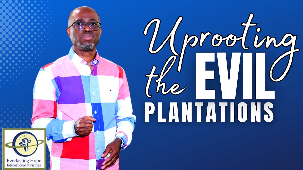 Uprooting The Evil Plantations | Pastor Daves Oludare Fasipe