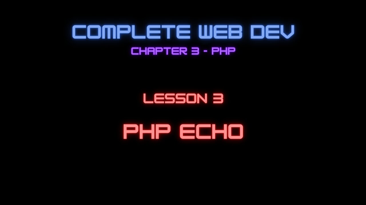 Complete Web Developer Chapter 3 - Lesson 3 PHP Echo