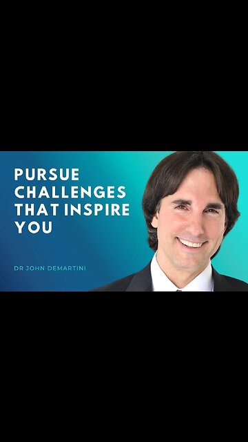 Pursue Challenges That Inspire You | Dr John Demartini #shorts