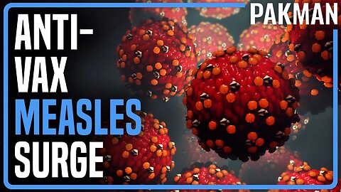 Measles Outbreaks on the Rise Thanks to Anti-Vaxxers