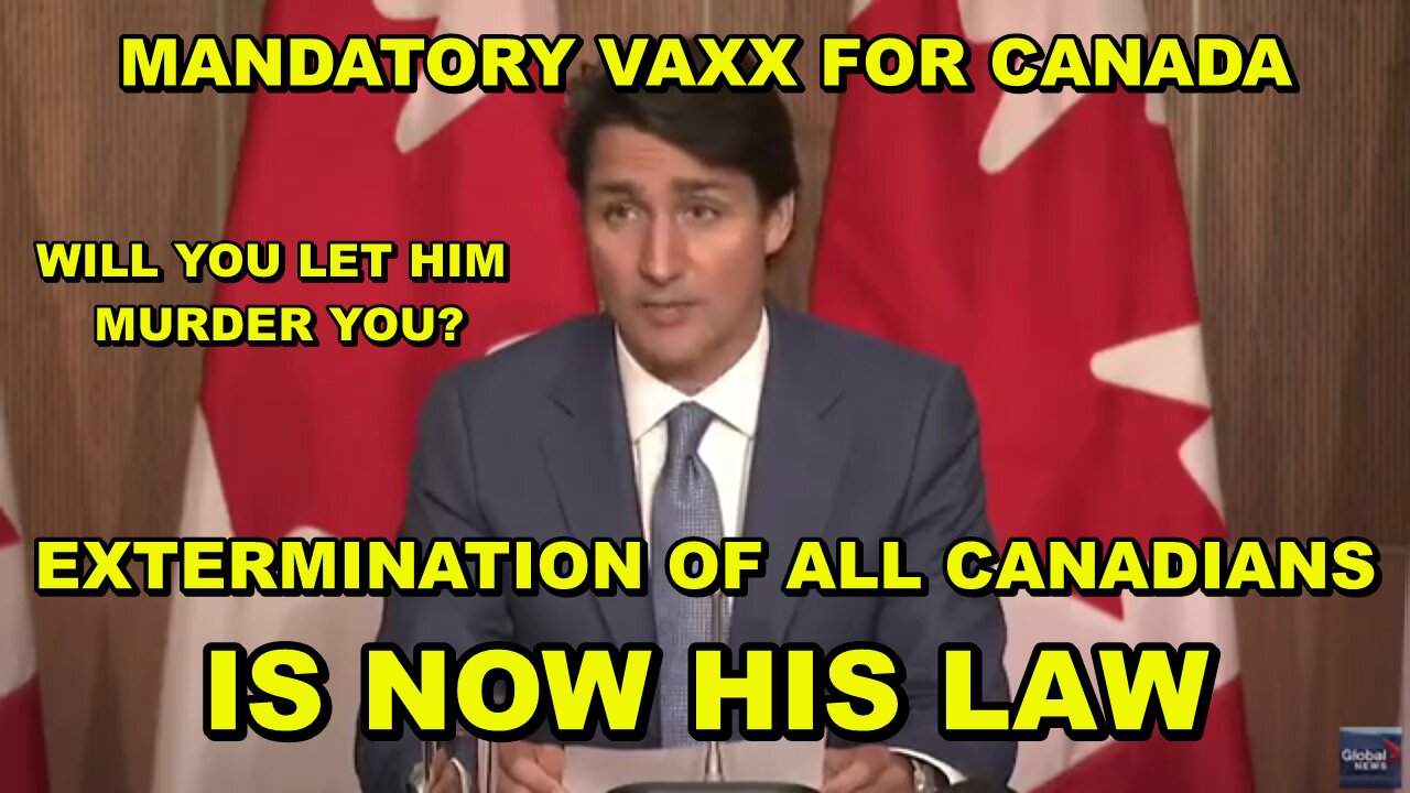 CANADA ISSUES MANDATORY VACCINATION - FORCED DOOR TO DOOR VAXX FOR ALL IN 4 - 8 WEEKS