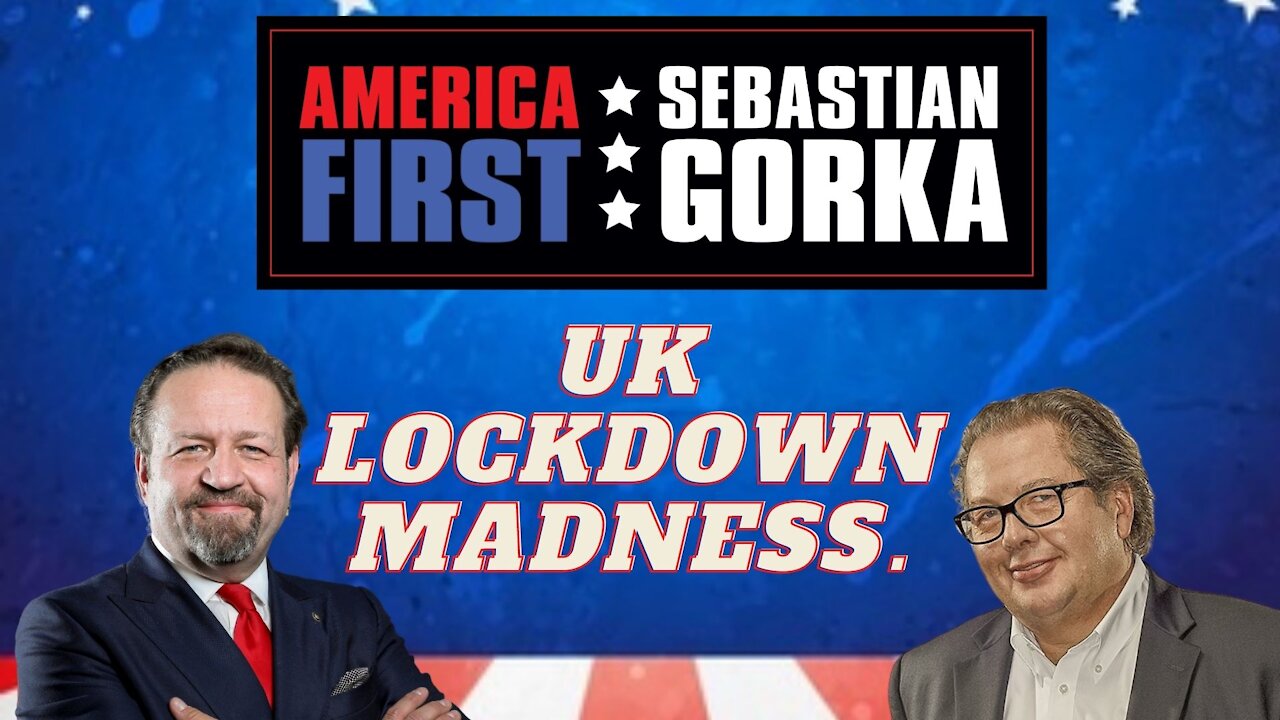 UK lockdown madness. Mike Graham with Sebastian Gorka on AMERICA First