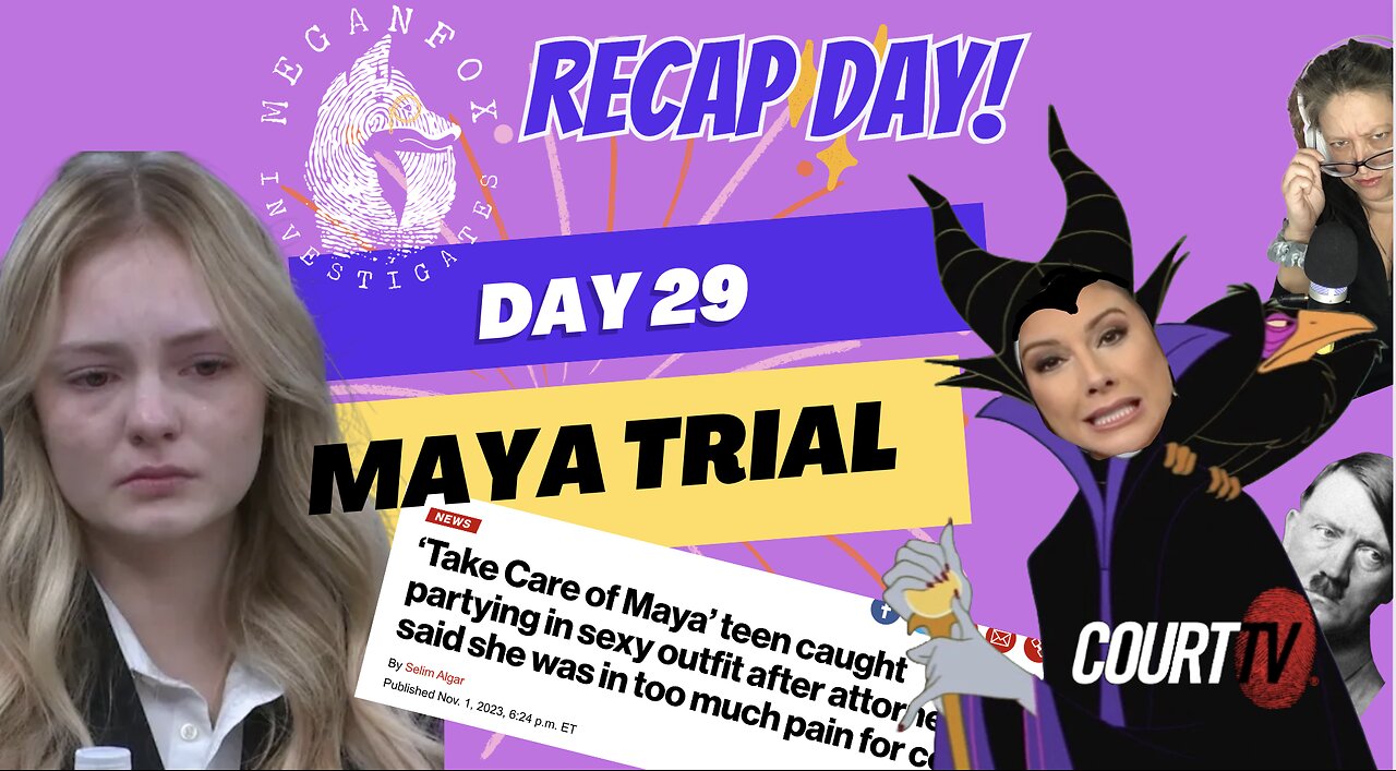 Take Care of Maya Trial Stream: Day 29 RECAP DAY, Court TV Abusers and Hitler Defense