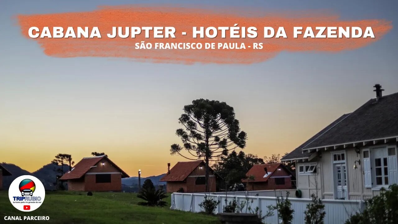 CABANA JUPTER | HOTÉIS DA FAZENDA - SÃO CHICO/RS | Apresentado por @TripRubio #turismors #cabana