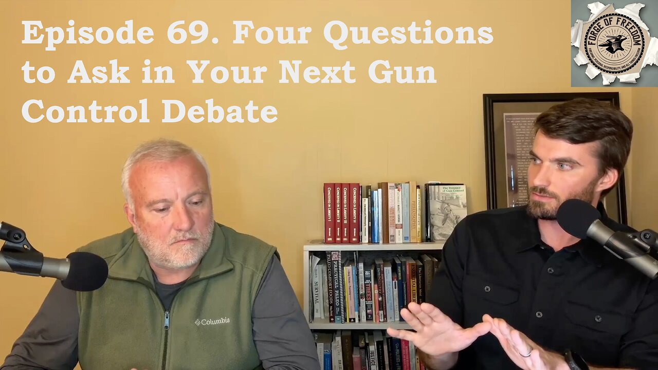 Episode 69. Four Questions to Ask in Your Next Gun Control Debate