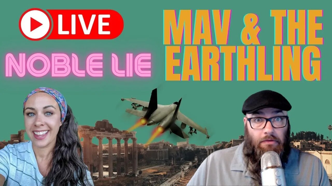 The Noble Lie... Mav & The Earthling 🙌 #livestream