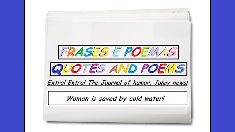 Funny news: Woman is saved by cold water! [Quotes and Poems]