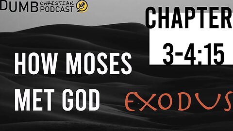 The Burning Black Berry Bramble Bush (Exodus 3-4:15) | How Moses Met God