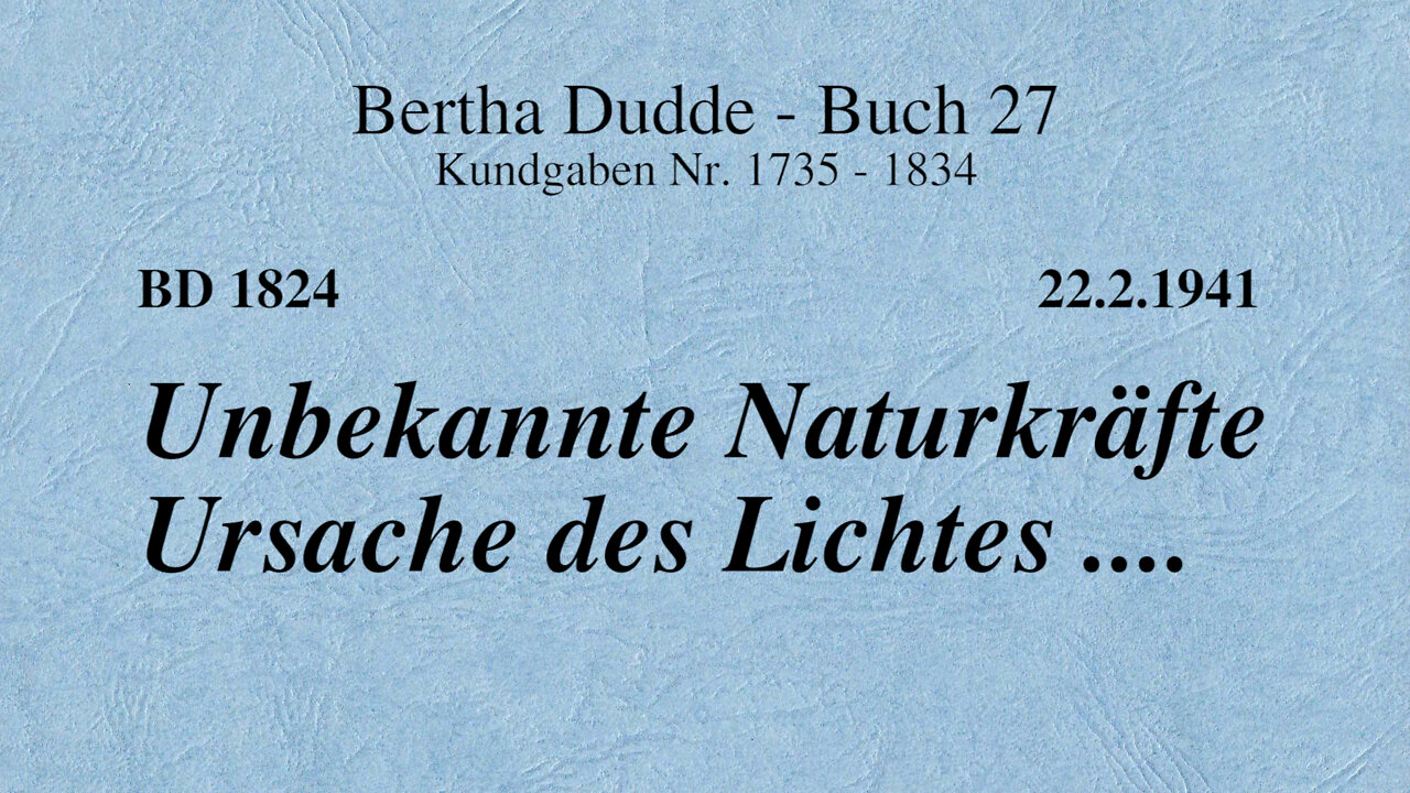 BD 1824 - UNBEKANNTE NATURKRÄFTE URSACHE DES LICHTES ....